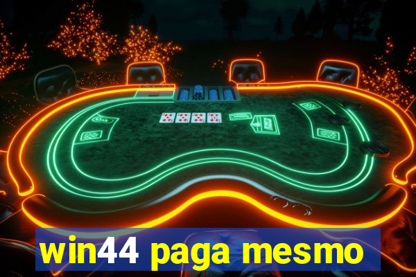 win44 paga mesmo